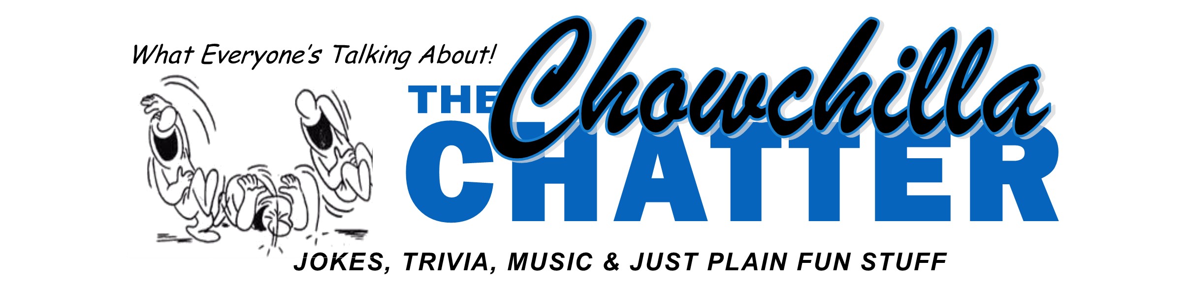 The Chatter – Chowchilla